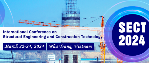 2024 International Conference on Structural Engineering and Construction Technology (SECT 2024), Nha Trang, Vietnam