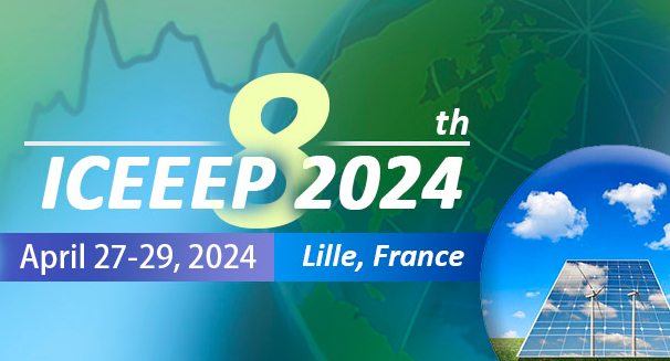 2024 8th International Conference on Energy Economics and Energy Policy (ICEEEP 2024), Lille, France