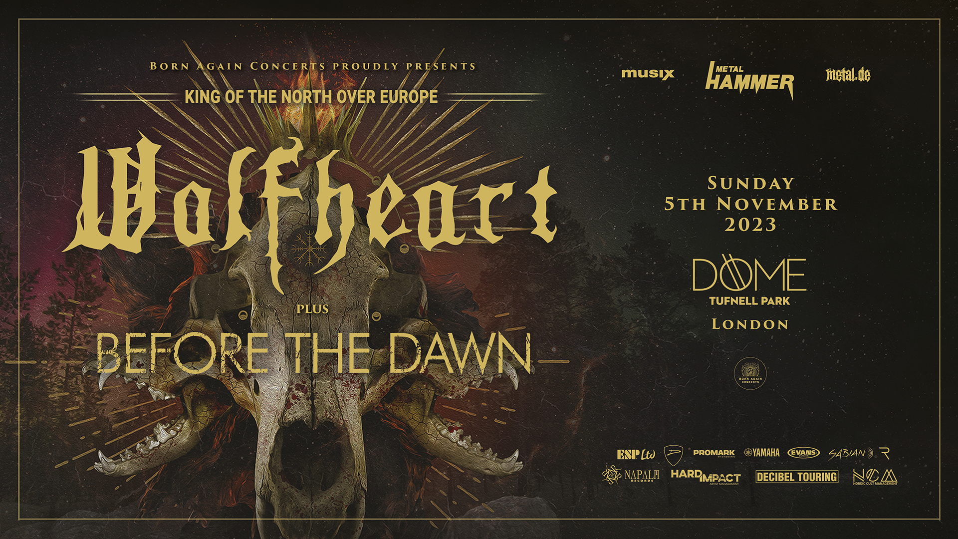 WOLFHEART at The Dome - London, London, England, United Kingdom