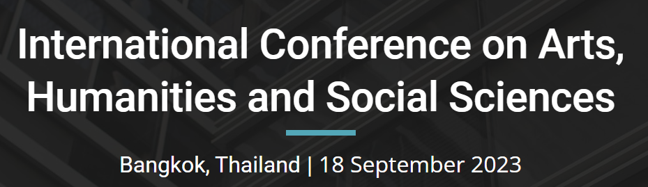 International Conference on Arts, Humanities and Social Sciences | Scopus & WoS Indexed, Online Event