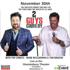 2 Guys Comedy at Glastonbury Theater in CT on November 30th