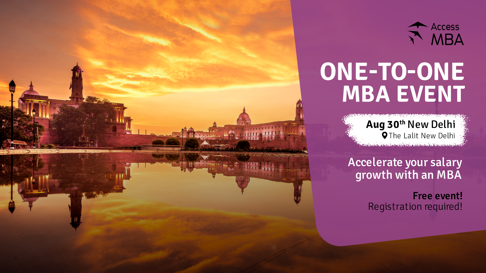 Transform Your Career at the Access MBA Event in New Delhi.  Accelerate Your Salary Growth Now!, New Delhi, Delhi, India
