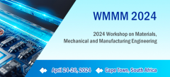 2024 Workshop on Materials, Mechanical and Manufacturing Engineering (WMMM 2024)