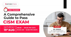 Free Webinar For A Comprehensive Guide to Pass CISM Exam