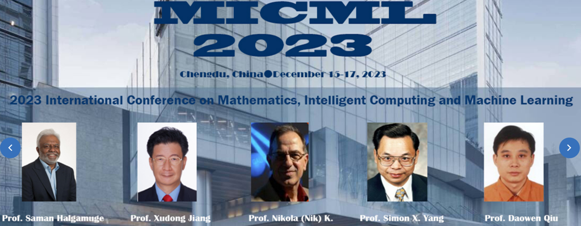 2023 International Conference on Mathematics, Intelligent Computing and Machine Learning (MICML 2023) -EI Compendex, Chengdu, Sichuan, China