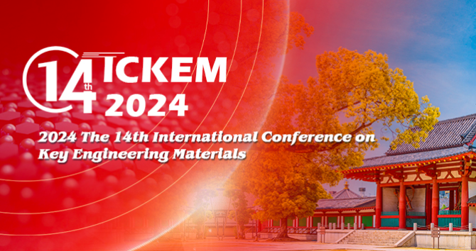 2024 The 14th International Conference on Key Engineering Materials (ICKEM 2024), Dubai, United Arab Emirates