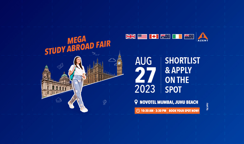 Azent Study Abroad Fair In Mumbai | Apply For 2024 Intakes, Mumbai, Maharashtra, India