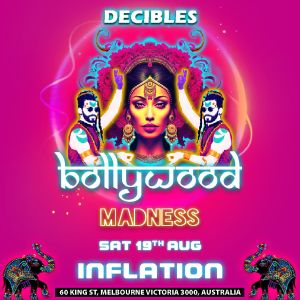 BOLLYWOOD MADNESS at Inflation Nightclub, Melbourne, Melbourne, Australia