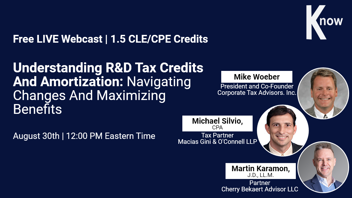 Understanding R&D Tax Credits and Amortization: Navigating Changes and Maximizing Benefits, Online Event