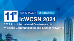 2024 11th International Conference on Wireless Communication and Sensor Networks (icWCSN 2024)