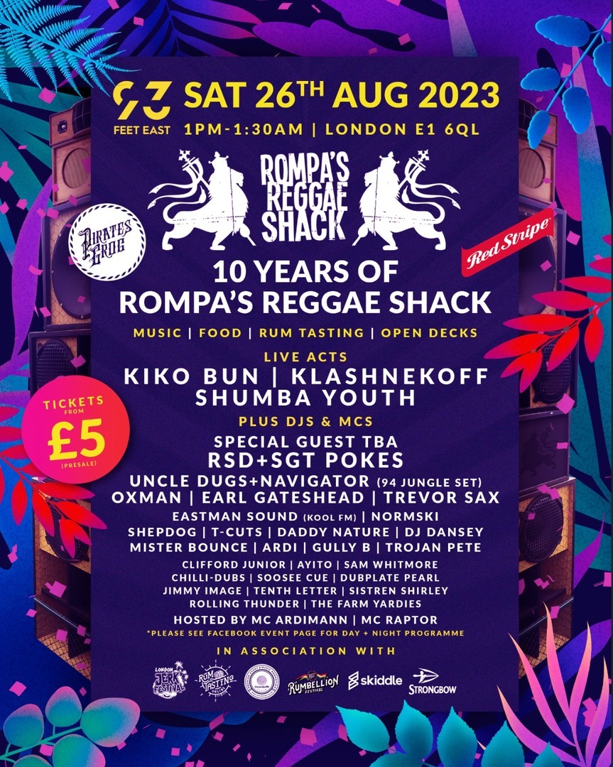 10 Years Of Rompa's Reggae Shack // Carnival warm Up Party // Day and Night Event Plus Rum Tasting, London, England, United Kingdom