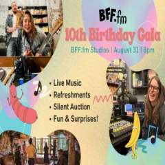 BFF.fm 10th Birthday Gala