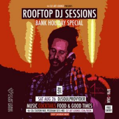 Saturday Night Rooftop DJ Session - Bank Holiday Special with djsoulprovyder, Free Entry