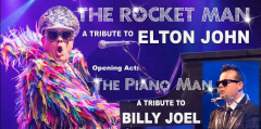 The Rocket Man - A Tribute to Elton John AND The Piano Man - A Tribute to Billy Joel