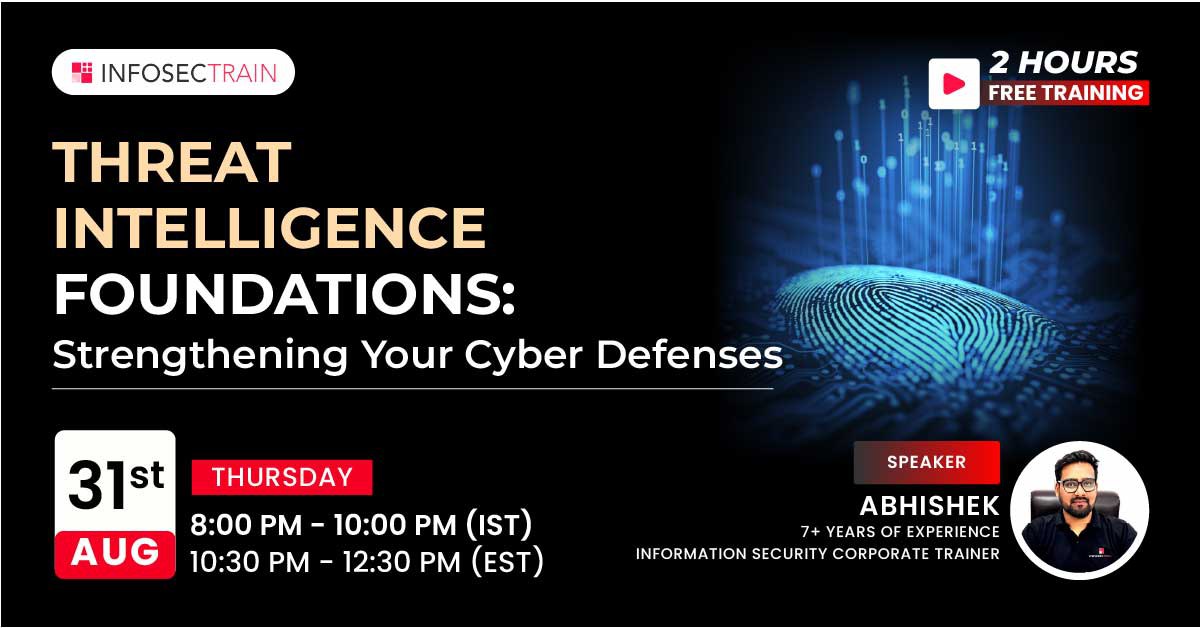 Free Webinar For Threat Intelligence Foundations: Strengthening Your Cyber Defenses, Online Event