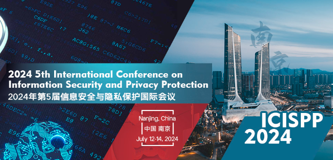 2024 5th International Conference on Information Security and Privacy Protection (ICISPP 2024), Nanjing, China