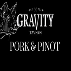 Pork and Pinot Dinner at Gravity Tavern