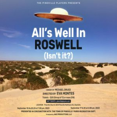 ALL'S WELL IN ROSWELL, ISN'T IT? Comedy, Pineville September 2023