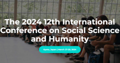 2024 12th International Conference on Social Science and Humanity (ICSSH 2024)