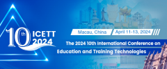 The 2024 10th International Conference on Education and Training Technologies (ICETT 2024)
