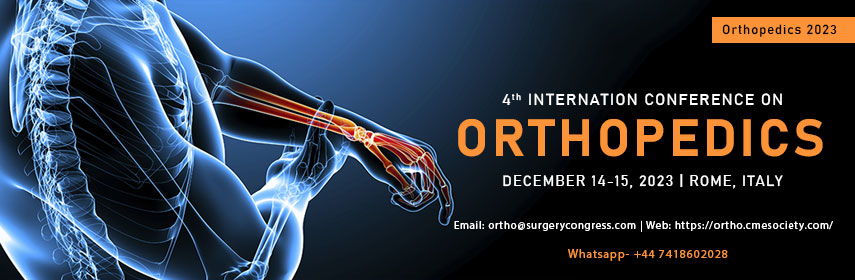 4th International Conference on Orthopedics, Rome, Toscana, Italy