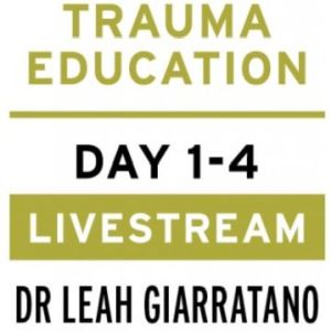 Treating PTSD + Complex Trauma with Dr Leah Giarratano 2-3 + 9-10 May 2024 Livestream - Quebec CA, Online Event