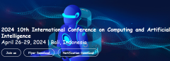 2024 10th International Conference on Computing and Artificial Intelligence (ICCAI 2024)