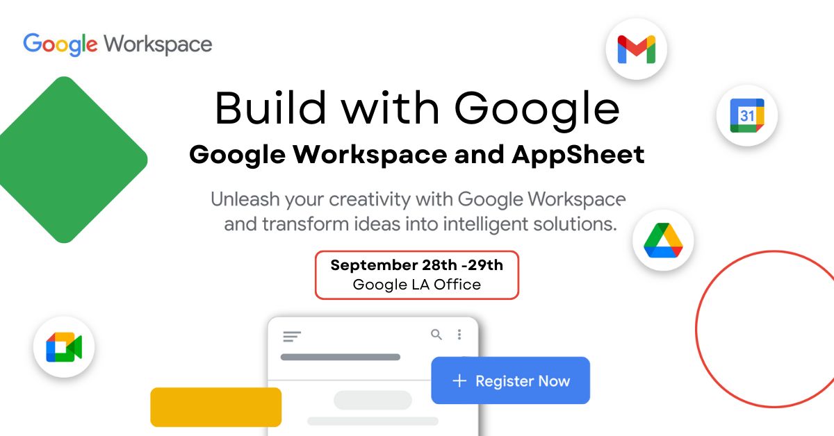 Build with Google: Google Workspace and AppSheet - Los Angeles, Los Angeles, California, United States