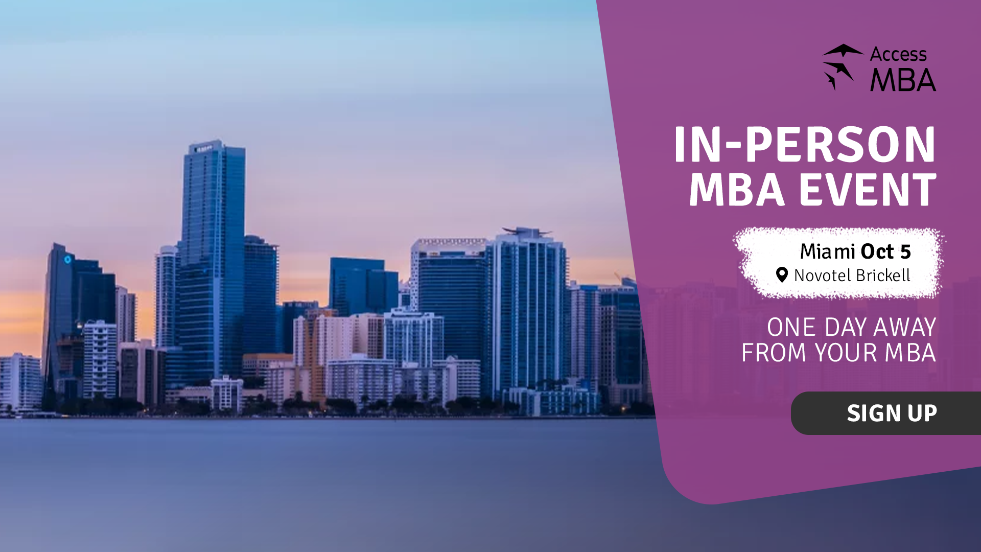 Access MBA In-Person Event Miami, Miami, Florida, United States