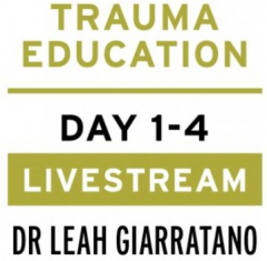 Treating PTSD + Complex Trauma with Dr Leah Giarratano 2-3 + 9-10 May 2024 Livestream - Manchester