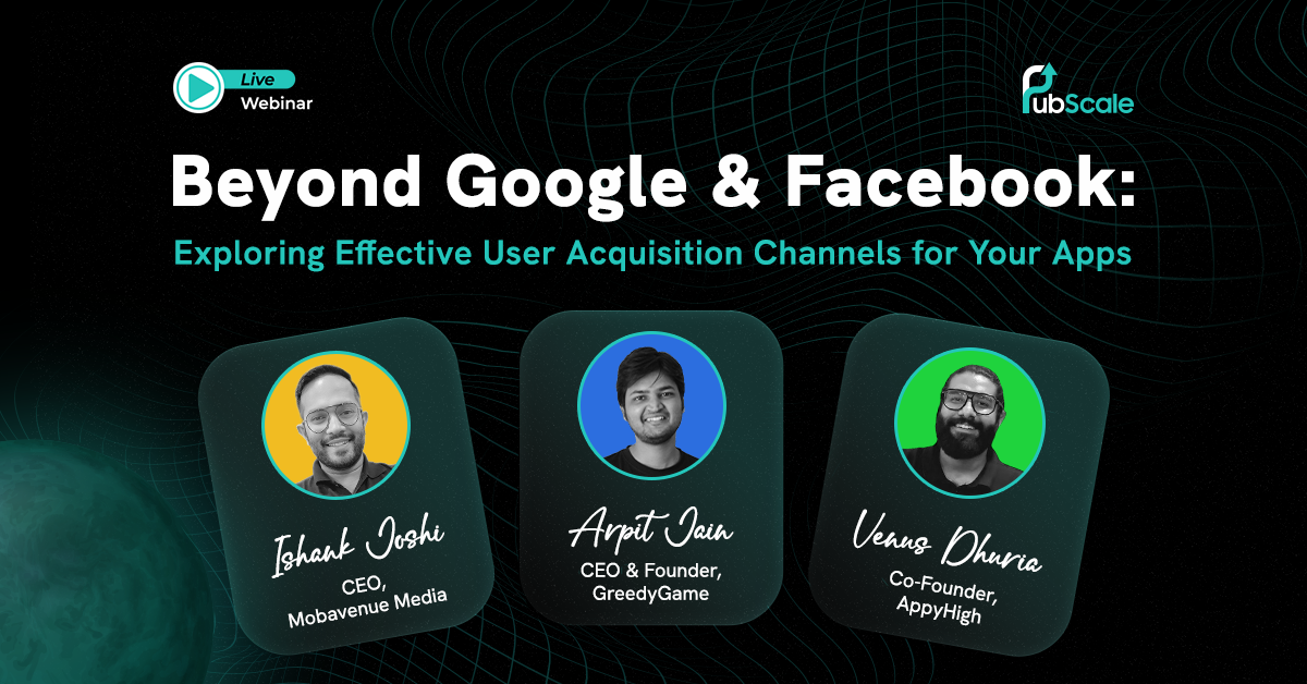Beyond Google and Facebook: Exploring Effective User Acquisition Channels for Your Apps, Online Event