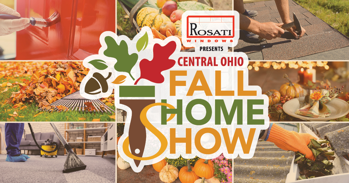 The Central Ohio Fall Home Show Presented By Rosati Windows, Columbus, Ohio, United States