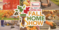 The Central Ohio Fall Home Show Presented By Rosati Windows
