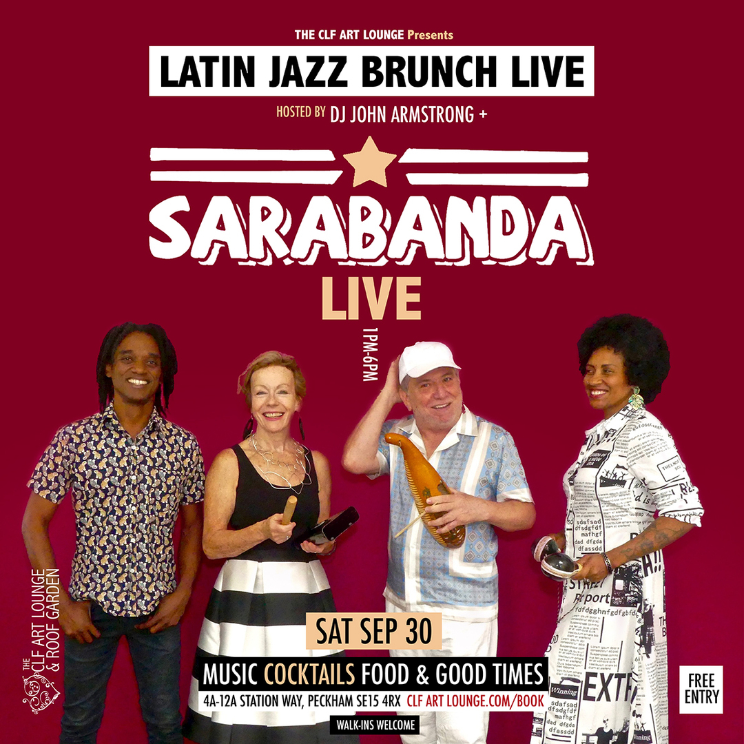 Latin Jazz Brunch Live with Sarabanda (Live) and DJ John Armstrong, London, England, United Kingdom