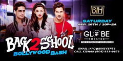 Back 2 School Bollywood Bash on September 16th Globe Theatre Los Angeles