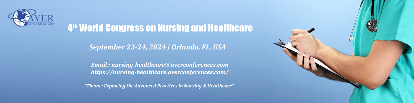 4th World Congress on Nursing & Healthcare, Orlando, Florida, United States