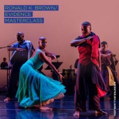 Dance Masterclass: Ronald K. Brown / EVIDENCE
