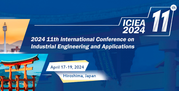 2024 11th International Conference on Industrial Engineering and Applications (ICIEA 2024), Hiroshima, Japan