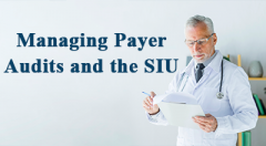 Managing Payer Audits and the SIU