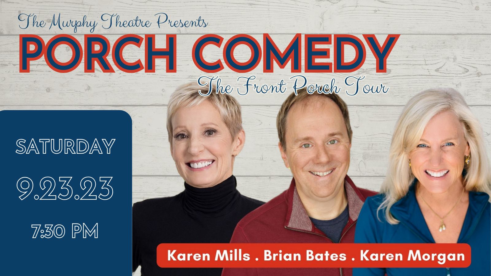 Porch Comedy: The Front Porch Tour. Three Comics, One Stage, Live at The Murphy Theatre, Wilmington, Ohio, United States