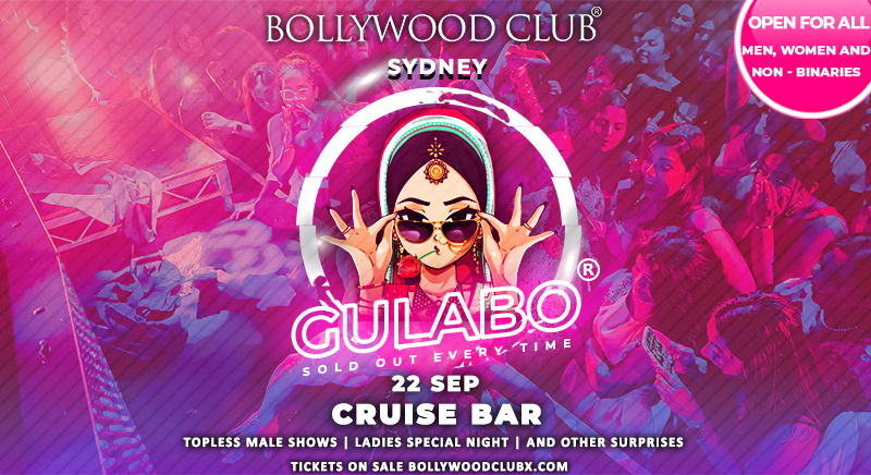Bollywood Club Presents - GULABO At Cruise Bar, Sydney, The Rocks, New South Wales, Australia