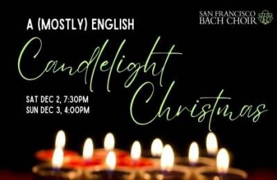 A (Mostly) English Candlelight Christmas - December 02, 2023, San Francisco, California, United States