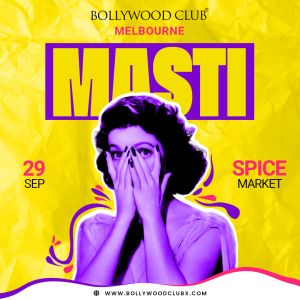 Bollywood Club Presents - MASTI at Spice Market, Melbourne, Melbourne, Victoria, Australia