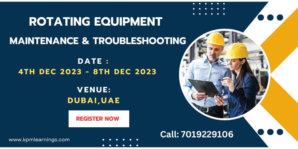 Rotating Equipment Maintenance & Troubleshooting, Dubai, United Arab Emirates
