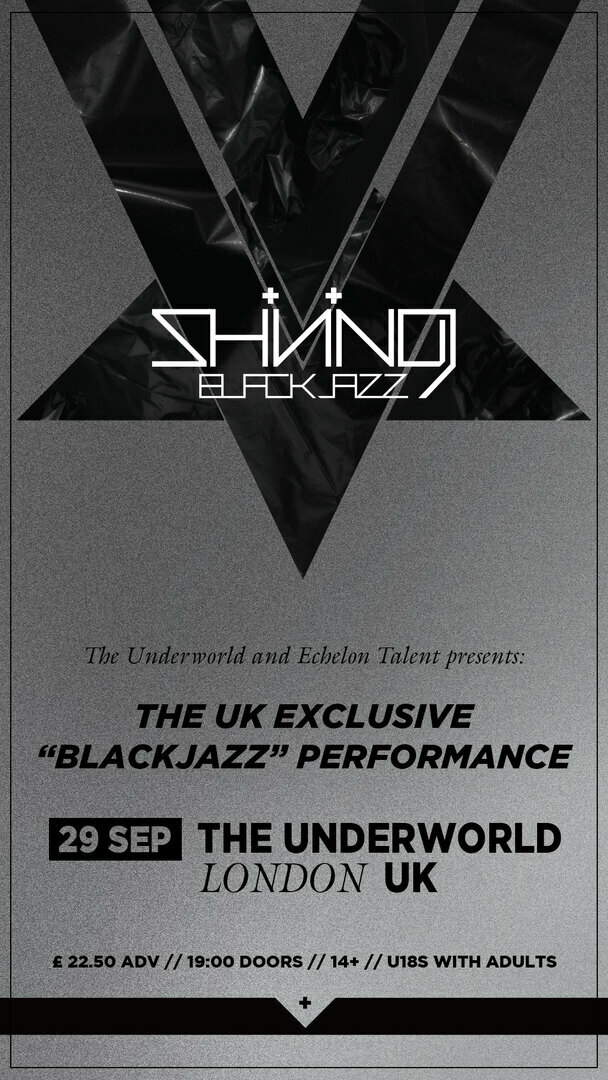 Shining "BLACKJAZZ" | London (UK Exclusive), London, England, United Kingdom