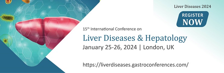 15th International Conference on  Liver Diseases & Hepatology, London, United Kingdom