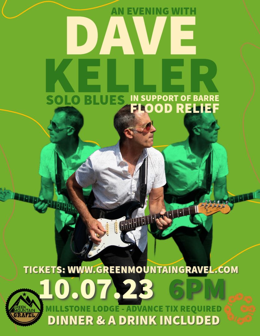AN EVENING WITH DAVE KELLER: IN SUPPORT OF BARRE FLOOD RELIEF, Barre Town, Vermont, United States