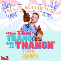 Matt Mathews - Comedian and TikTok Star at Palladium Times Square on Dec 16th. in NYC