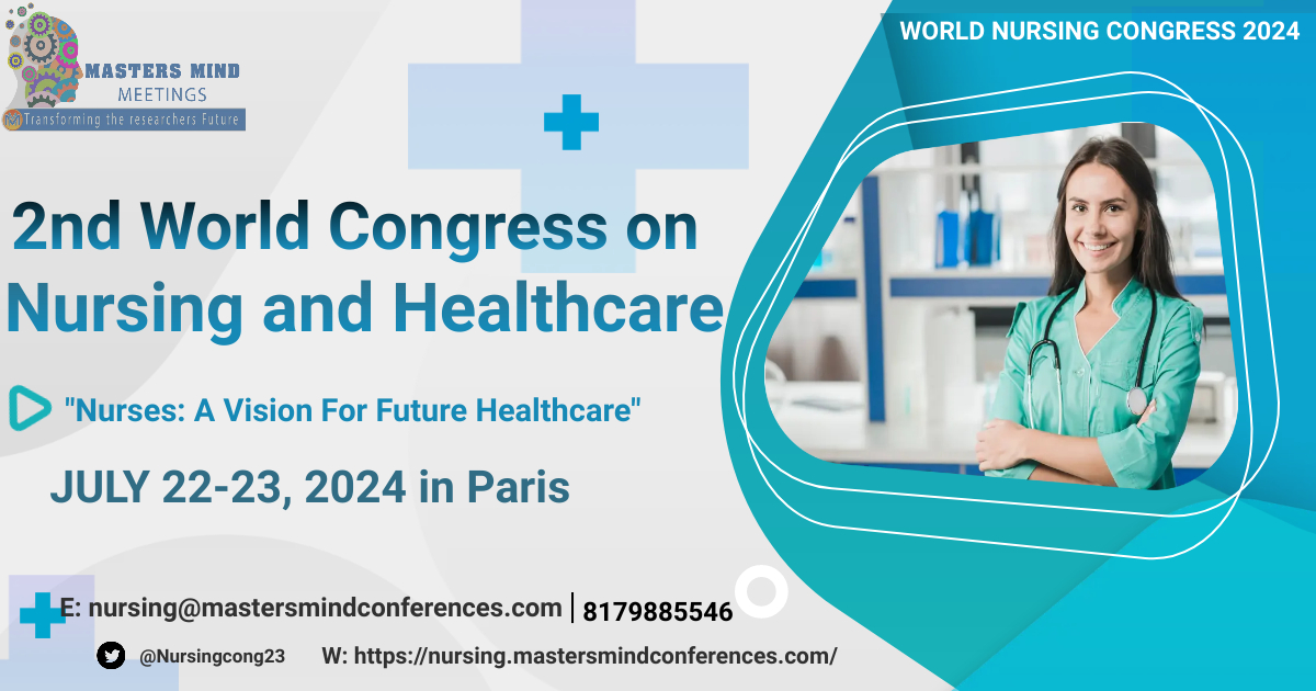 2nd World Congress on Nursing and Healthcare, Paris, France
