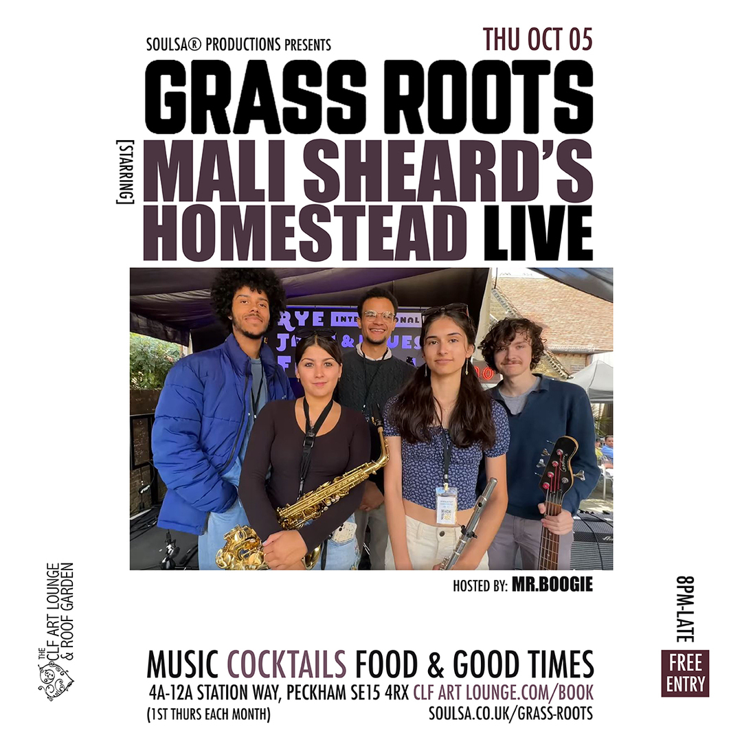 Grass Roots with Mali Sheard's Homestead (Live) + Mr.Boogie, London, England, United Kingdom